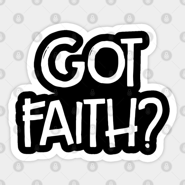 Got Faith, Christian, Jesus, Quote, Believer, Christian Quote, Saying Sticker by ChristianLifeApparel